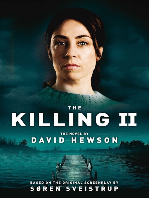 Title details for The Killing 2 by David Hewson - Available